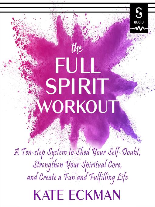 Title details for The Full Spirit Workout by Kate Eckman - Available